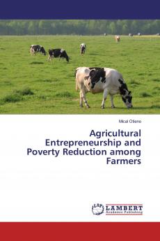 Agricultural Entrepreneurship and Poverty Reduction among Farmers