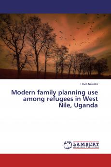 Modern family planning use among refugees in West Nile Uganda