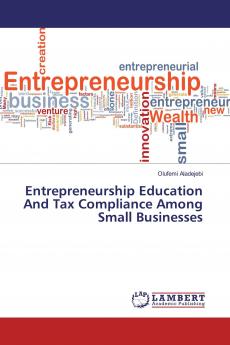Entrepreneurship Education And Tax Compliance Among Small Businesses