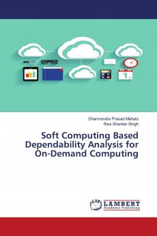 Soft Computing Based Dependability Analysis for On-Demand Computing