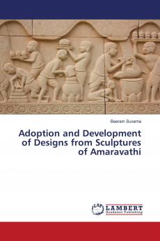 Adoption and Development of Designs from Sculptures of Amaravathi