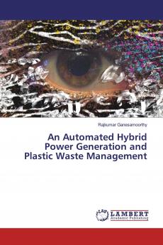 An Automated Hybrid Power Generation and Plastic Waste Management
