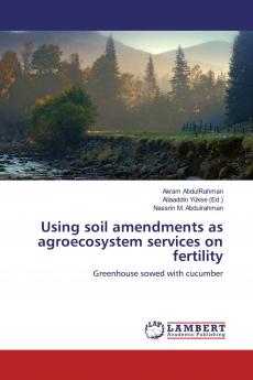 Using soil amendments as agroecosystem services on fertility