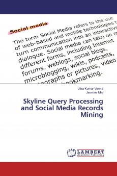 Skyline Query Processing and Social Media Records Mining