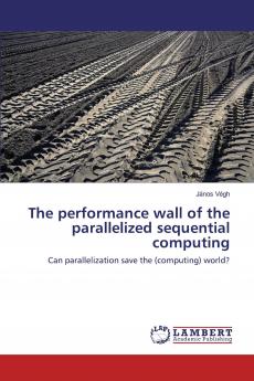 The performance wall of the parallelized sequential computing