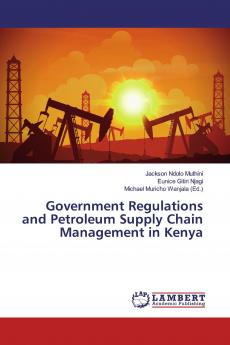 Government Regulations and Petroleum Supply Chain Management in Kenya