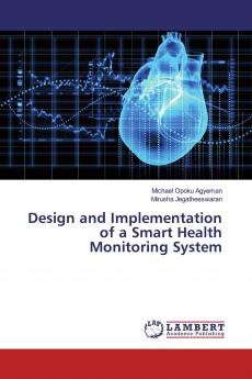 Design and Implementation of a Smart Health Monitoring System