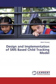 Design and Implementation of SMS Based Child Tracking Model