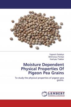 Moisture Dependent Physical Properties Of Pigeon Pea Grains