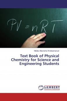 Text Book of Physical Chemistry for Science and Engineering Students