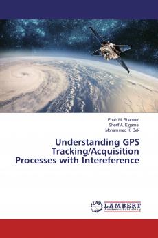 Understanding GPS Tracking/Acquisition Processes with Intereference