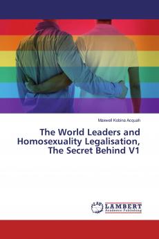 The World Leaders and Homosexuality Legalisation The Secret Behind V1