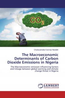 The Macroeconomic Determinants of Carbon Dioxide Emissions in Nigeria