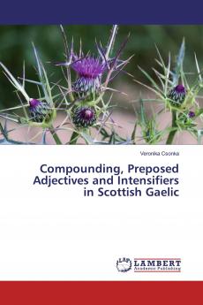 Compounding Preposed Adjectives and Intensifiers in Scottish Gaelic