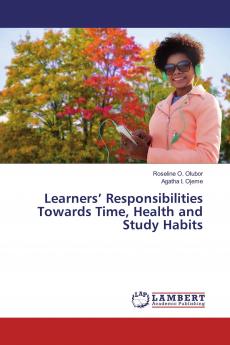 Learners' Responsibilities Towards Time Health and Study Habits