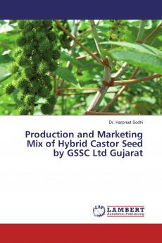 Production and Marketing Mix of Hybrid Castor Seed by GSSC Ltd Gujarat