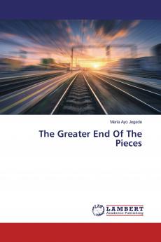 The Greater End Of The Pieces