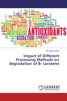 Impact of Different Processing Methods on degradation of B- carotene
