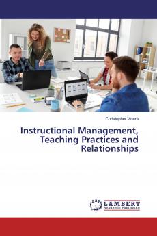 Instructional Management Teaching Practices and Relationships