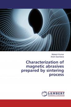 Characterization of magnetic abrasives prepared by sintering process