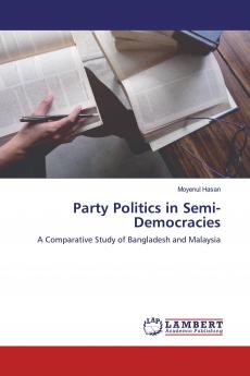 Party Politics in Semi-Democracies