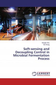 Soft-sensing and Decoupling Control in Microbial Fermentation Process