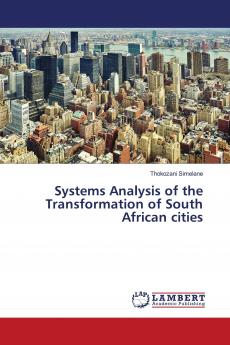 Systems Analysis of the Transformation of South African cities