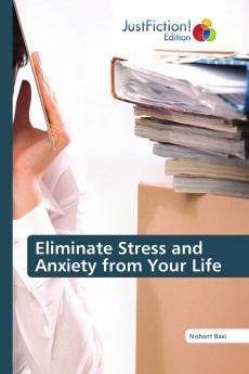 Eliminate Stress and Anxiety from Your Life