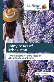 Shiny roses of Uzbekistan