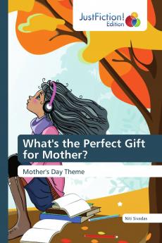 What's the Perfect Gift for Mother?