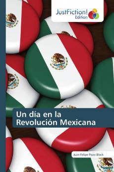 Un d��a en la Revoluci��n Mexicana