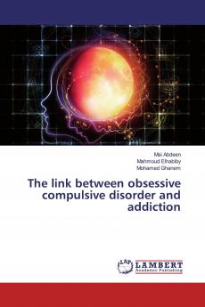 The link between obsessive compulsive disorder and addiction