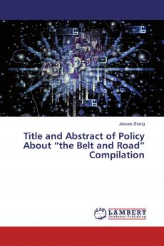 Title and Abstract of Policy About the Belt and Road Compilation