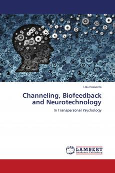 Channeling Biofeedback and Neurotechnology