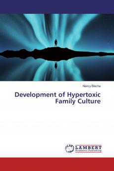 Development of Hypertoxic Family Culture