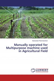 Manually operated for Multipurpose machine used in Agricultural Field