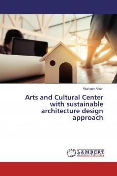 Arts and Cultural Center with sustainable architecture design approach