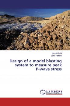 Design of a model blasting system to measure peak P-wave stress