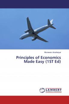 Principles of Economics Made Easy (1ST Ed)