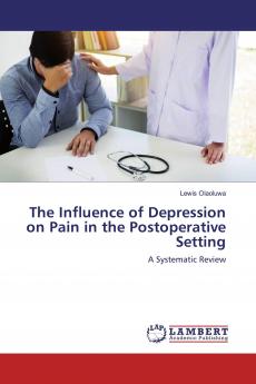 The Influence of Depression on Pain in the Postoperative Setting
