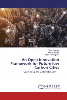 An Open Innovation Framework for Future low Carbon Cities