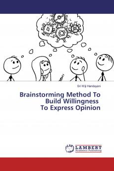 Brainstorming Method To Build Willingness To Express Opinion