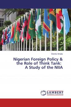 Nigerian Foreign Policy & the Role of Think Tank: A Study of the NIIA