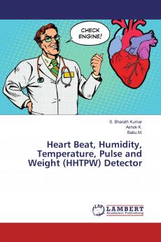 Heart Beat Humidity Temperature Pulse and Weight (HHTPW) Detector