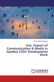Use Impact of Communication & Media in Gambia CSOs' Development Work