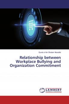 Relationship between Workplace Bullying and Organization Commitment