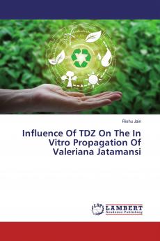 Influence Of TDZ On The In Vitro Propagation Of Valeriana Jatamansi