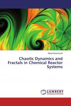 Chaotic Dynamics and Fractals in Chemical Reactor Systems
