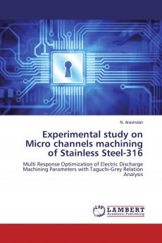 Experimental study on Micro channels machining of Stainless Steel-316