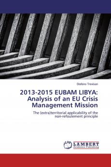 2013-2015 EUBAM LIBYA: Analysis of an EU Crisis Management Mission